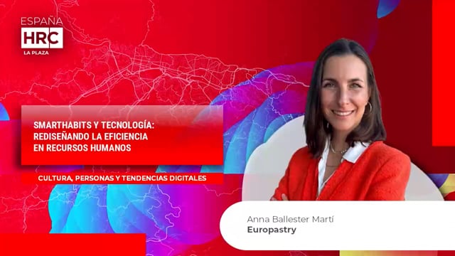 Video thumbnail for SMARTHABITS Y TECNOLOGÍA: REDISEÑANDO LA EFICIENCIA EN RECURSOS HUMANOS_Europastry